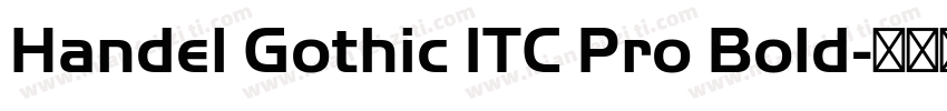 Handel Gothic ITC Pro Bold字体转换